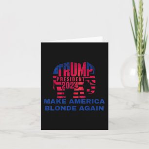 Make America Blonde Again _8  Card