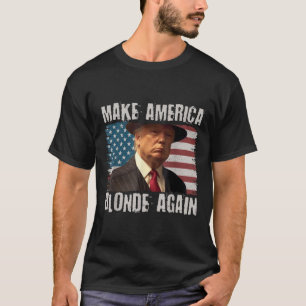 Make America Blonde Again T-Shirt