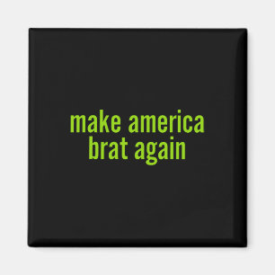 Make America Brat Again Kamala 2024 Trump Parody M Magnet