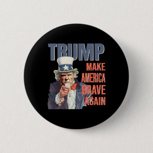Make America Brave Again Pro Trump Republican 6 Cm Round Badge