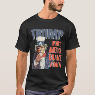 Make America Brave Again Pro Trump Republican T-Shirt