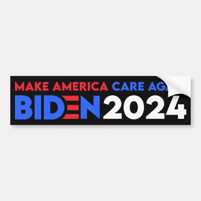 Make America Care Again Biden President 2024 Bumper Sticker (Front)