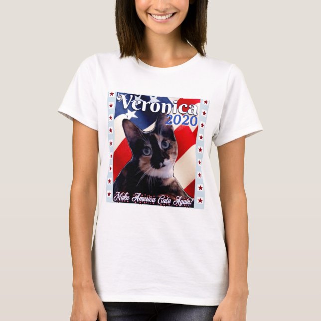 Make America Cute Again! Vote Veronica 2020! T-Shirt (Front)