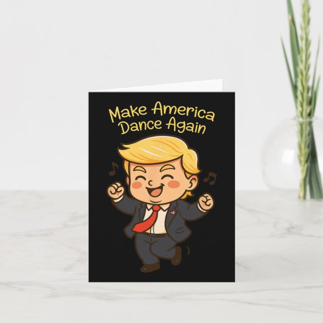 Make America Dance Again - Funny Donald Trump Chib Card (Front)