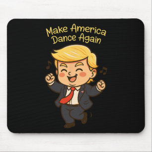 Make America Dance Again - Funny Donald Trump Chib Mouse Pad
