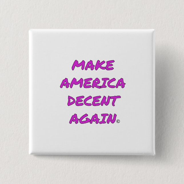 Make America Decent Again 15 Cm Square Badge (Front)