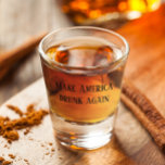 Make America Drunk Again Funny Humour Shot Glass<br><div class="desc">This design was created though digital art. It may be personalised in the area provided or customising by choosing the click to customise further option and changing the name, initials or words. You may also change the text colour and style or delete the text for an image only design. Contact...</div>