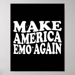 Make America Emo Again Funny Goth Us Saying Poster
