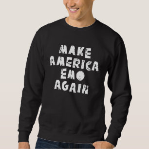 Make America Emo Again Funny Sweatshirt