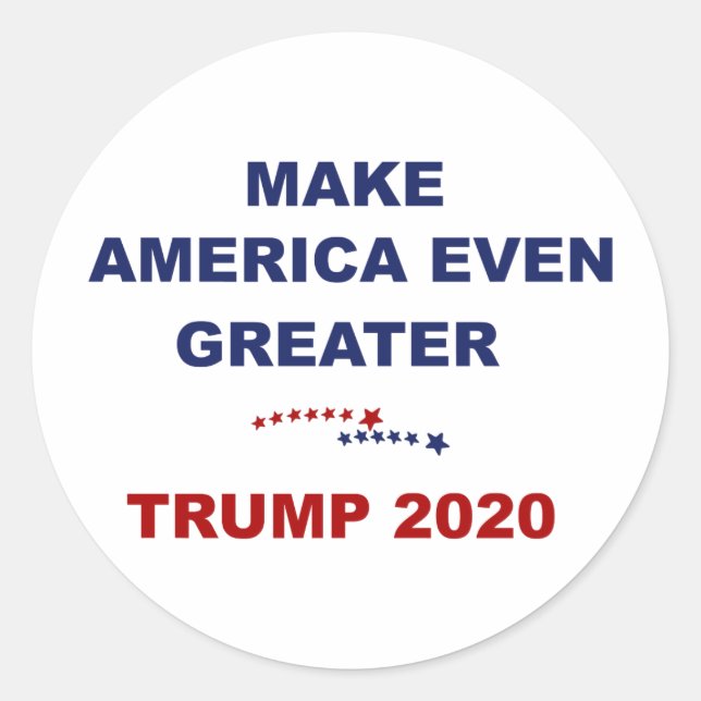 Make America Even Greater Trump 2020 Classic Round Sticker (Front)
