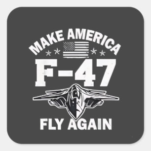 Make America F-47 Fly Again 4th of July  Square Sticker