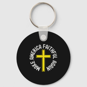 Make America Faithful Again, Christian, Easter, Ch Key Ring