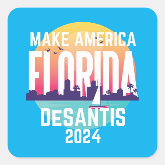 Make America Florida Ron Desantis 2024 Square Sticker (Front)