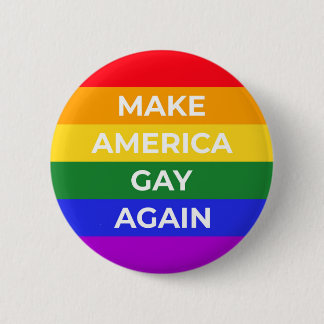 Make America Gay Again 6 Cm Round Badge