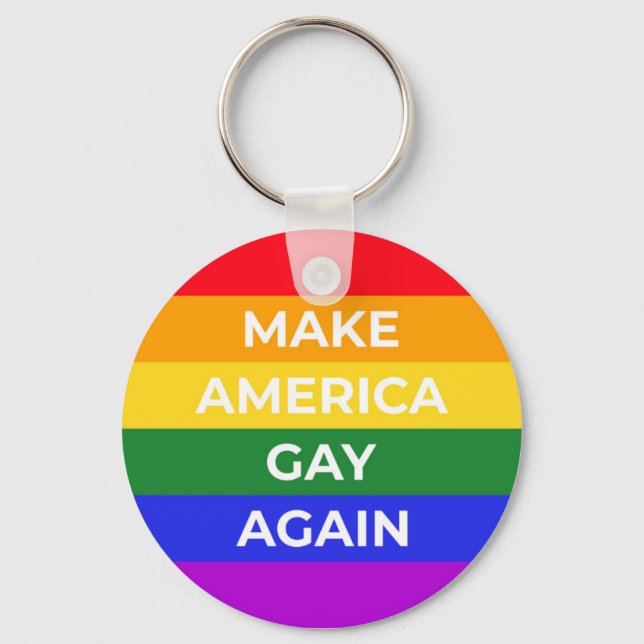 Make America Gay Again Key Ring (Front)