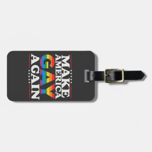 Make America Gay Again LGBT Pride Month Luggage Tag