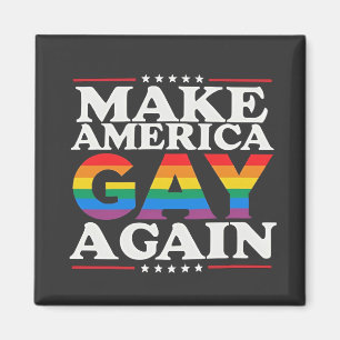 Make America Gay Again LGBT Pride Month  Magnet