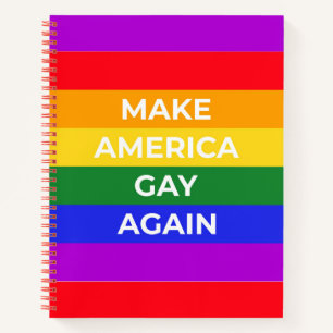 Make America Gay Again Notebook