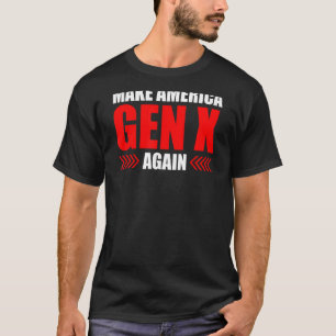 Make America Gen X Again Funny Generation X Women  T-Shirt