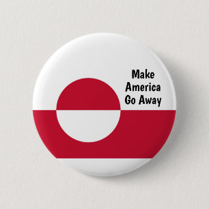 Make America Go Away - Greenland flag 6 Cm Round Badge