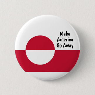 Make America Go Away - Greenland flag  6 Cm Round Badge