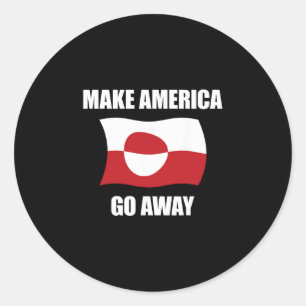 Make America Go Away - Greenland Flag Anti Trump Classic Round Sticker
