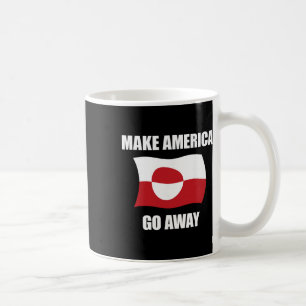 Make America Go Away - Greenland Flag Anti Trump Coffee Mug