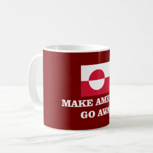 make america go away greenland flag political prot coffee mug