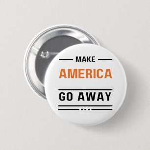 Make America Go Away Orange Typography Slogan 6 Cm Round Badge