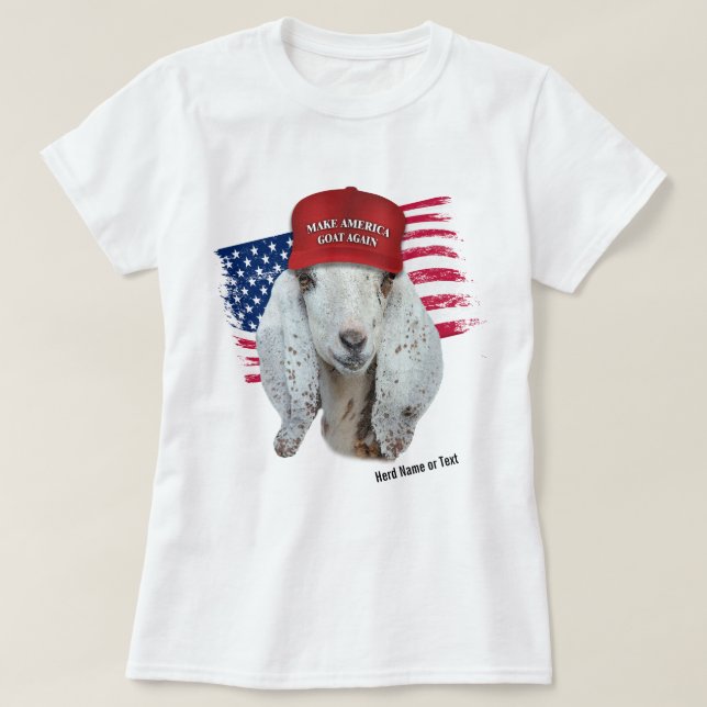 Make America GOAT Again Nubian Dairy Goat T-Shirt (Design Front)