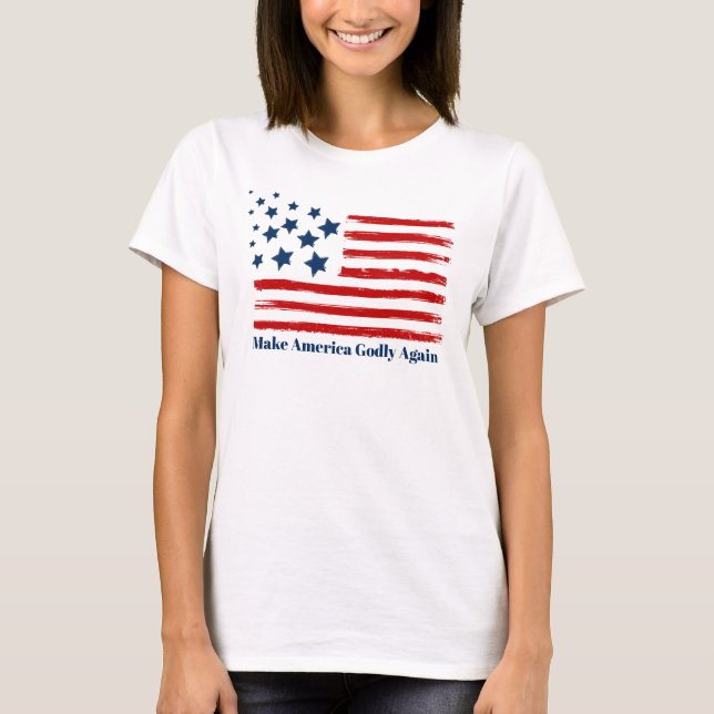 Make America Godly Again T-Shirt (Front)