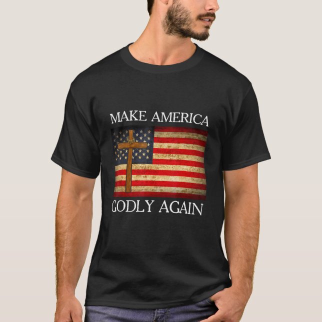Make America Godly Again T-Shirt (Front)