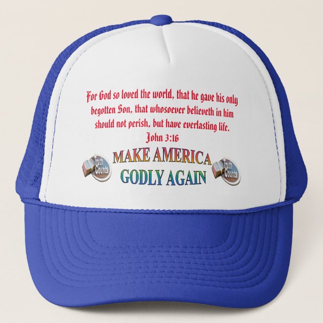 Make America Godly Again; With “MAGA”  Truth Trucker Hat (Front)