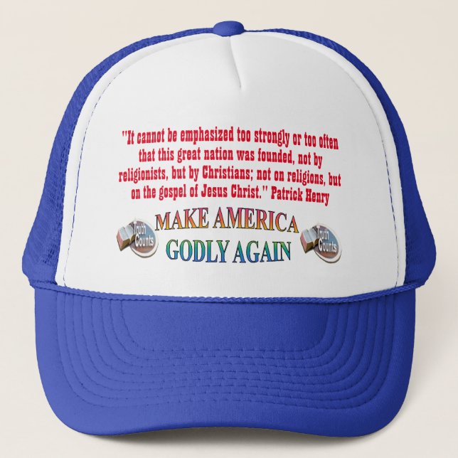 Make America Godly Again; With “MAGA”  Truth Trucker Hat (Front)
