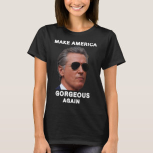 Make America Gorgeous Again Gavin Newsom Trolling T-Shirt