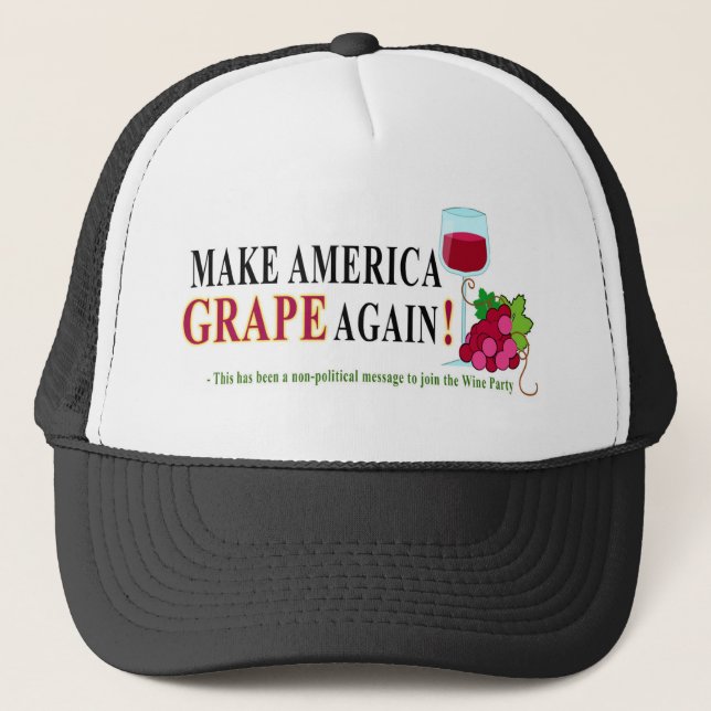 "Make America GRAPE Again - Join the Wine Party" Trucker Hat (Front)