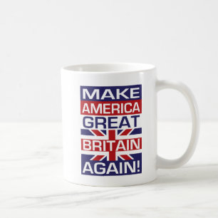Make America Great Britain Again! Coffee Mug