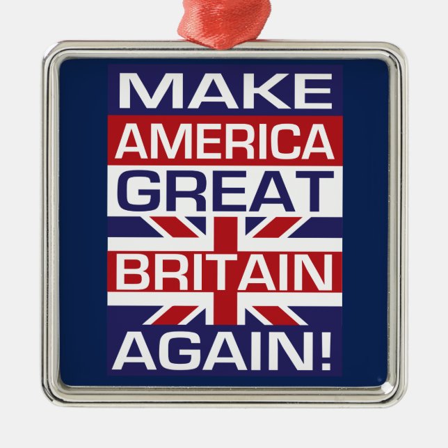 Make America Great Britain Again! Metal Ornament (Front)