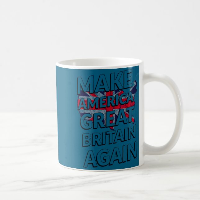 Make America Great Britain Again Shirt  Coffee Mug (Right)
