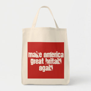 Make America Great Britain Again Tote Bag
