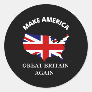 Make America Great Britain Again United Kingdom Uk Classic Round Sticker