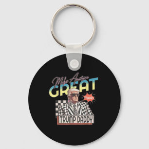 Make America Great, Daddy Preppy Edgy Trump 2024  Key Ring