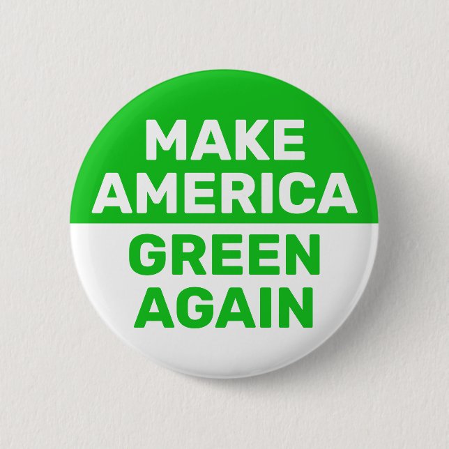 Make America Green Again 6 Cm Round Badge (Front)