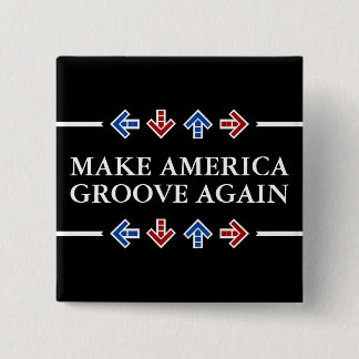 Make America Groove Again 15 Cm Square Badge