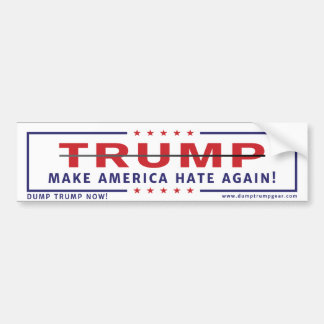 Make America Hate Again Bumper Sticker