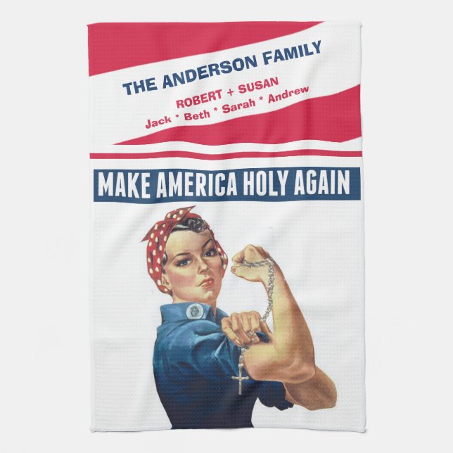 MAKE AMERICA HOLY AGAIN ROSARY ROSIE THE RIVETER TEA TOWEL (Vertical)