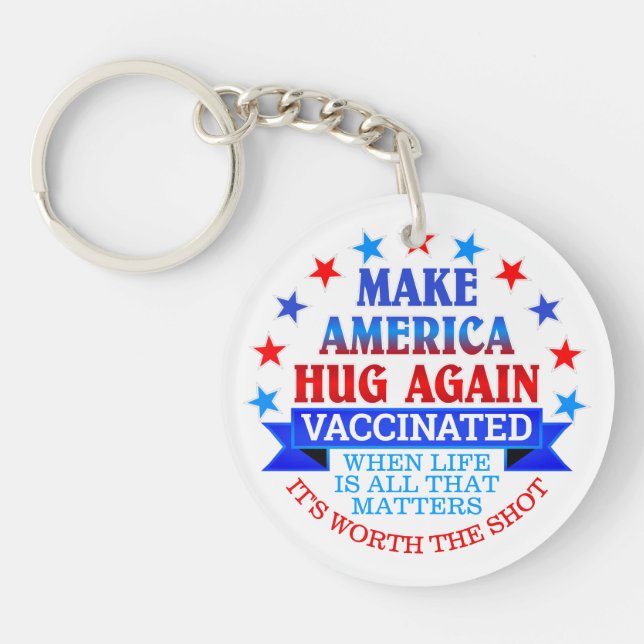MAKE AMERICA HUG AGAIN | VACCINATED KEY RING (Front)