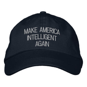 MAKE AMERICA INTELLIGENT AGAIN EMBROIDERED HAT