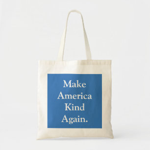 "Make America Kind Again" Political Tote Bag