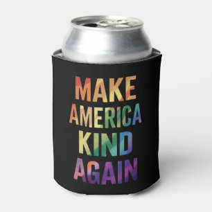 Make America Kind Again Rainbow LGBTQ Gay Can Cooler